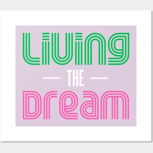 Living The Dream Posters and Art